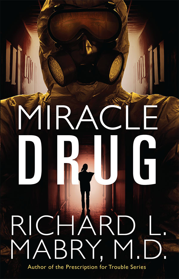 Miracle Drug Hardback Richard L Mabry Md Md