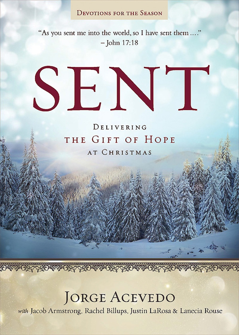 Sent Devotions For The Season Jorge Acevedolanecia Rouserachel Billupsjacob Armstrongjustin Larosa