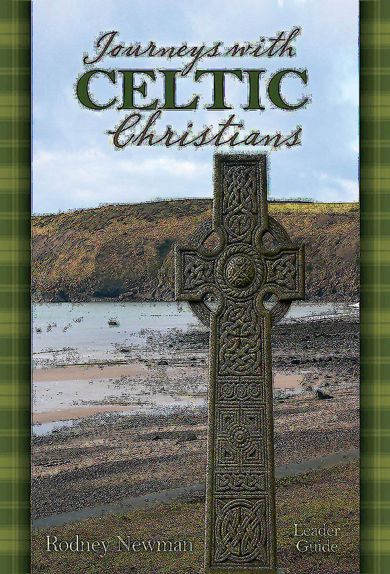 Journeys With Celtic Christians Leader Guide Rodney Newman