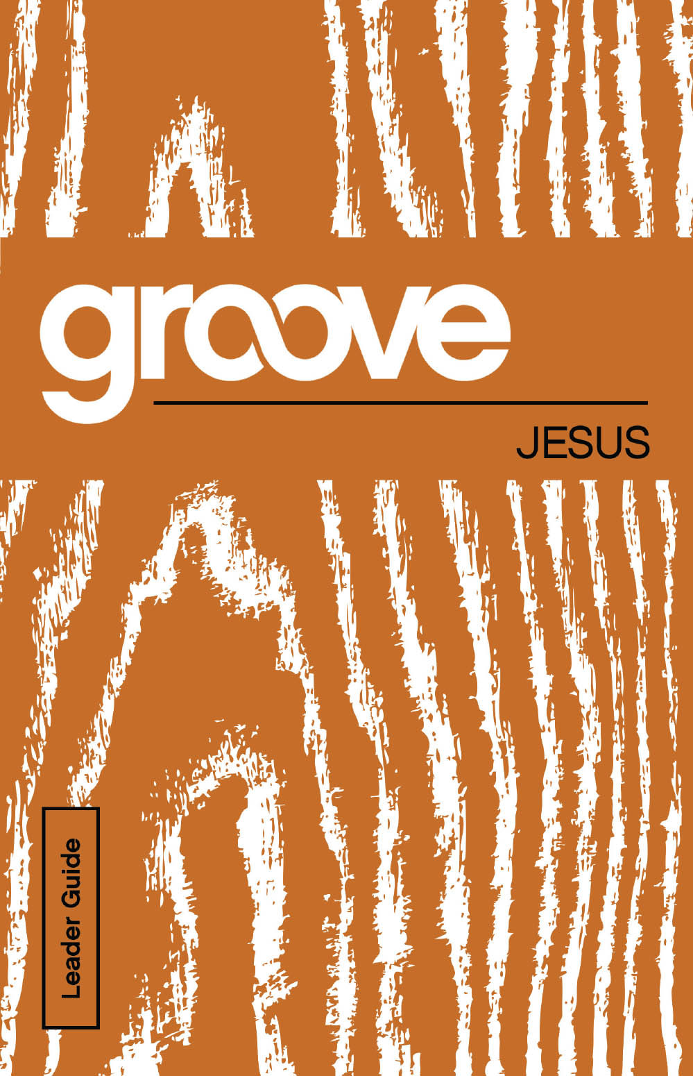 Groove Jesus Leader Guide Tony Akers