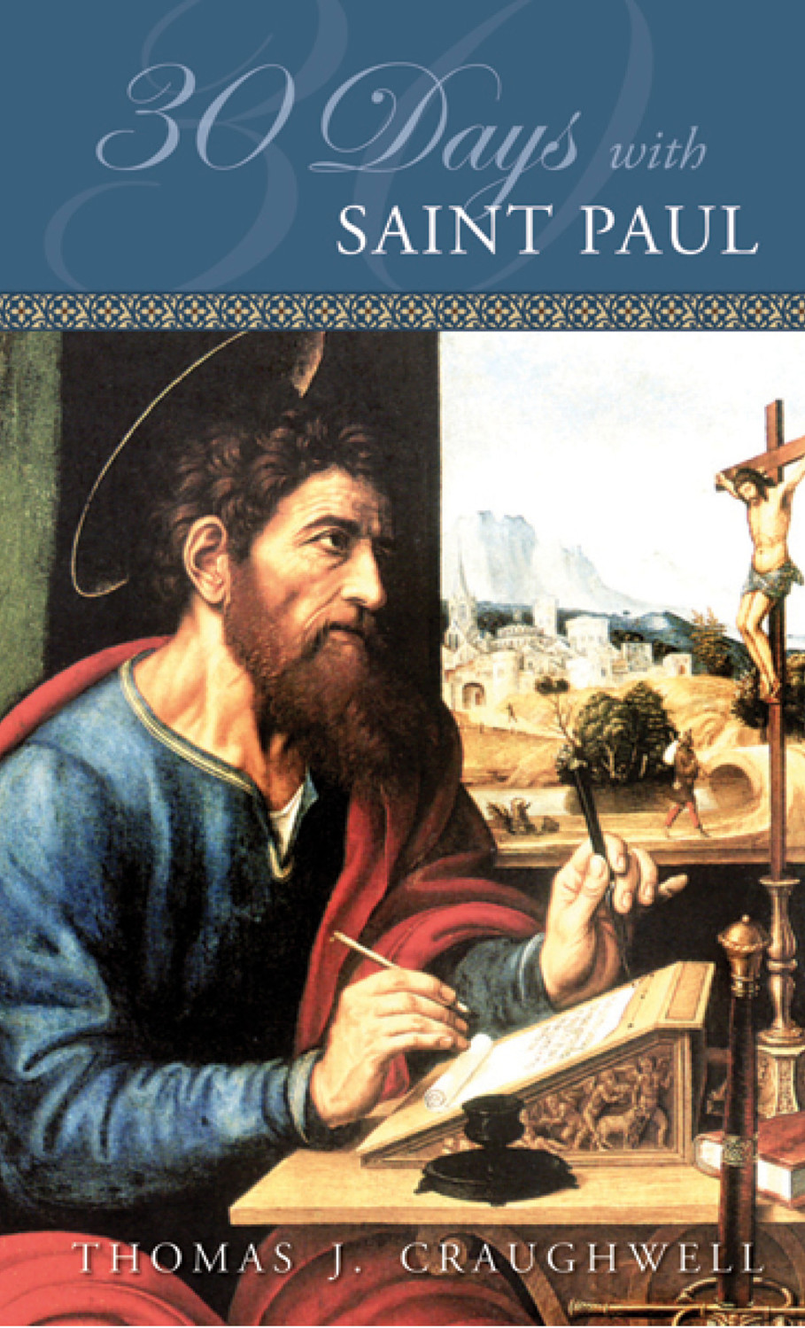 30 Days With St Paul Thomas J Craughwell
