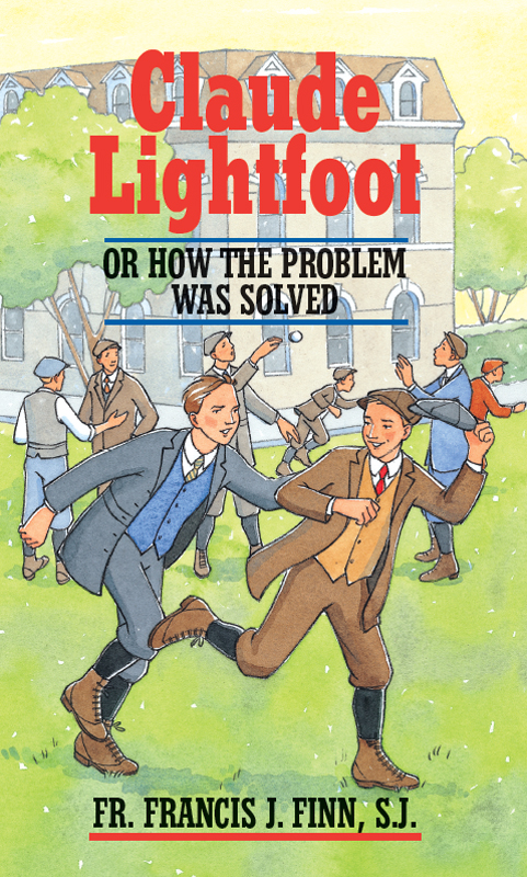 Claude Lightfoot Or How The Problem Was Solved Rev Fr Francis J Finn Sj