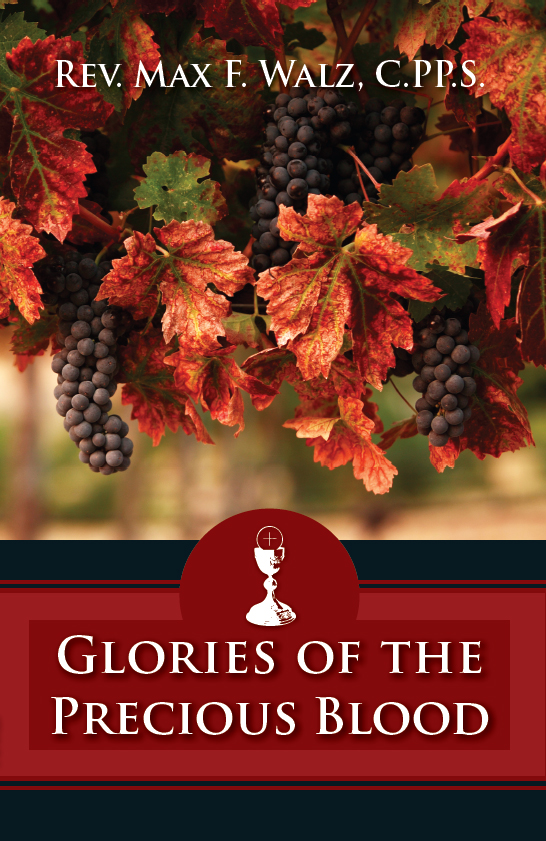 Glories Of The Precious Blood Rev Fr Max Walz Cpps