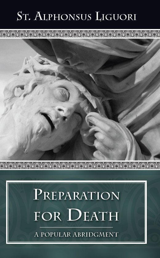 Preparation For Death A Popular Abridgment St Alphonsus Liguori