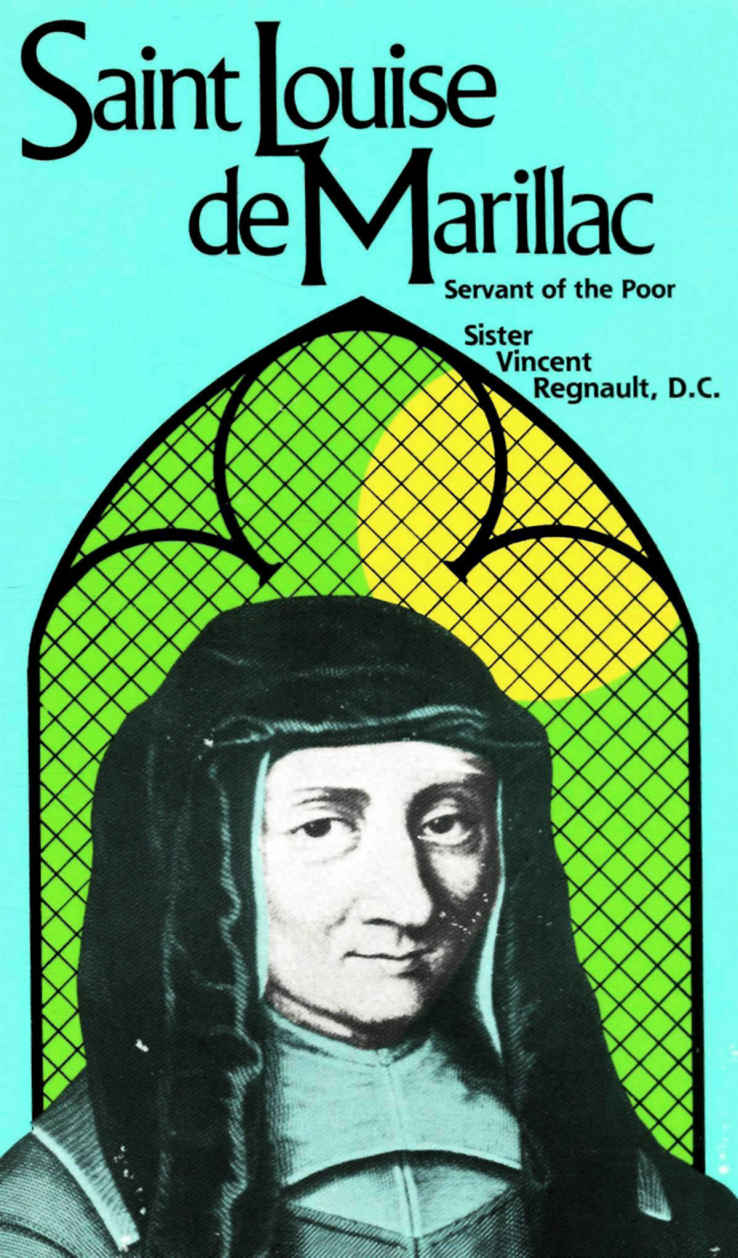 St Louise De Marillac Servant Of The Poor Sr Vincent Regnault Dc