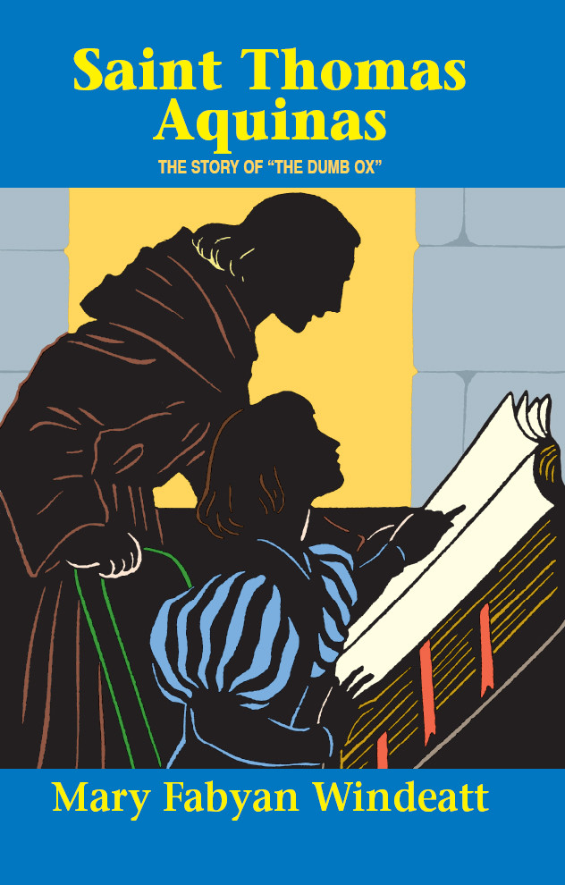St Thomas Aquinas The Story Of The Dumb Ox Anonymous