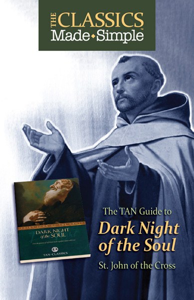 The Classics Made Simple The Dark Night St John Of The Cross