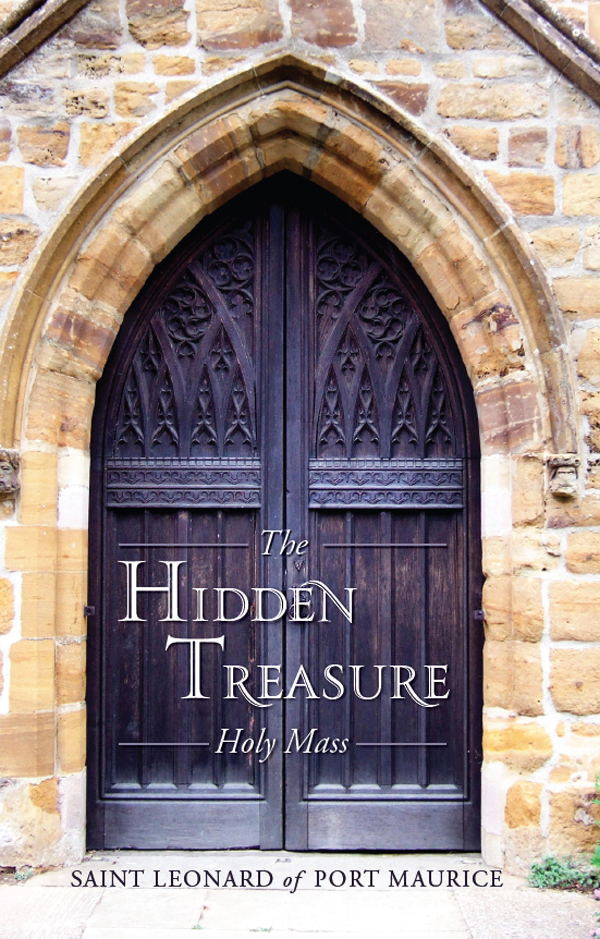 The Hidden Treasure Holy Mass St Leonard Of Port Maurice