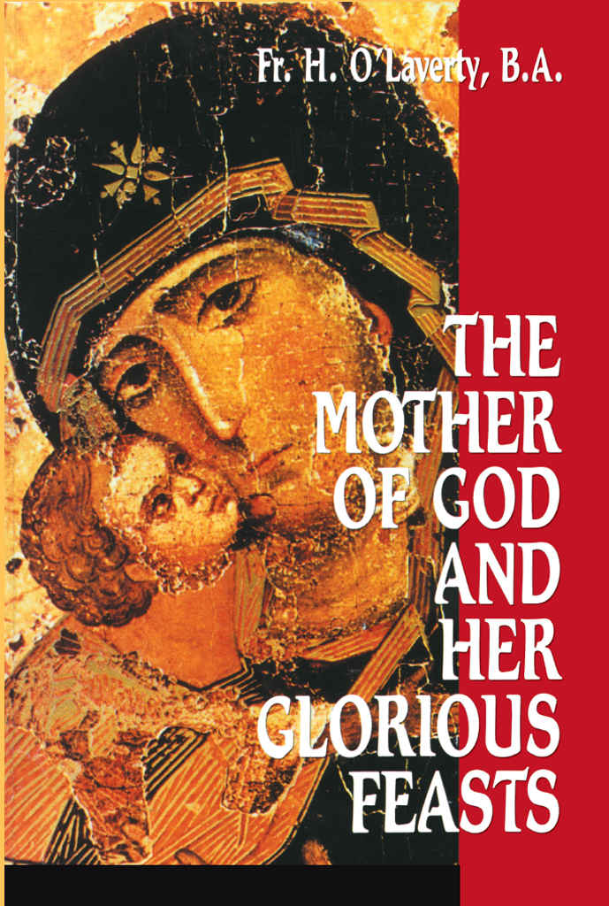 The Mother Of God And Her Glorious Feasts Rev Fr H Olaverty