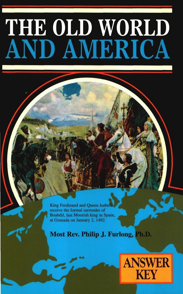 The Old World And America Answer Key Most Rev Philip J Furlong