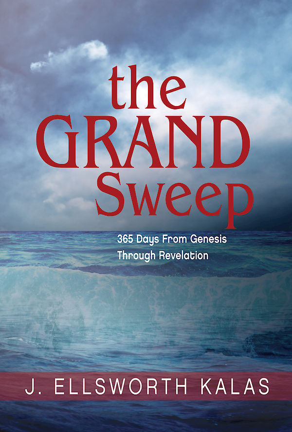 The Grand Sweep Large Print 365 Days From Genesis Through Revelation Kalas