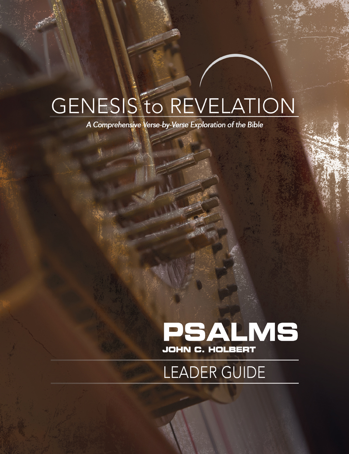 Genesis To Revelation Psalms Leader Guide A Comprehensive Versebyverse Exploration Of The Bible Holbert