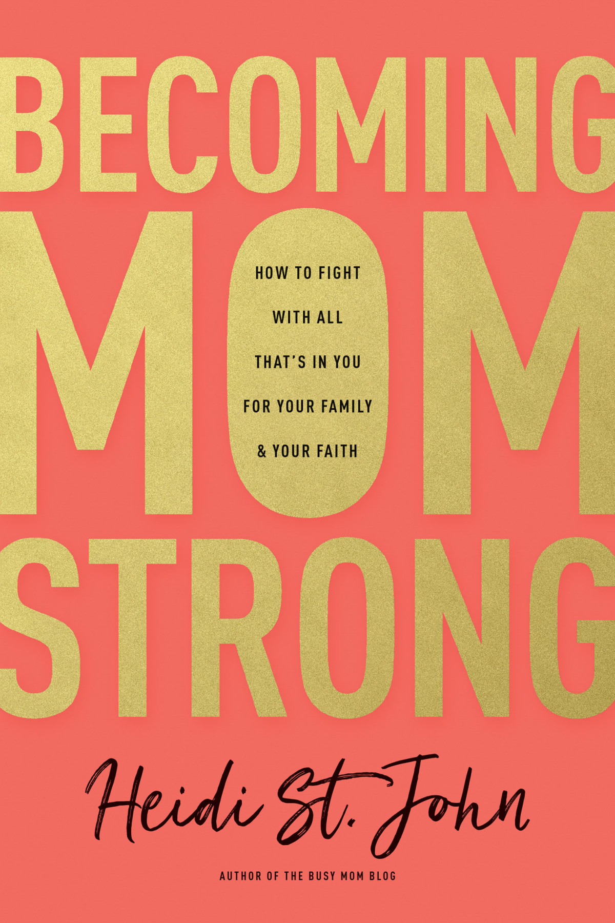 Becoming Momstrong Heidi St John
