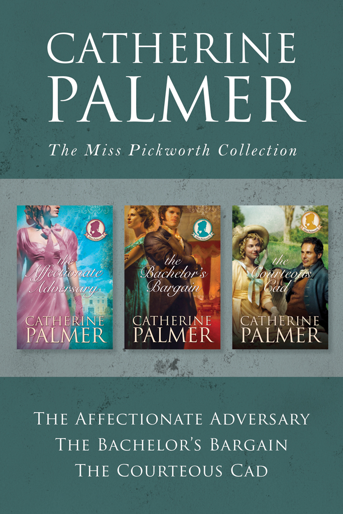 The Miss Pickworth Collection The Affectionate Adversary The Bachelors Bargain The Courteous Cad Palmer