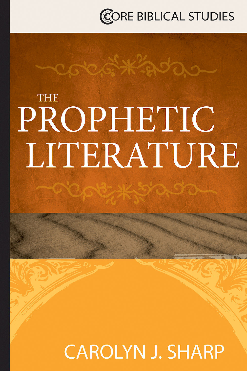 The Prophetic Literature Sharp Carolyn J