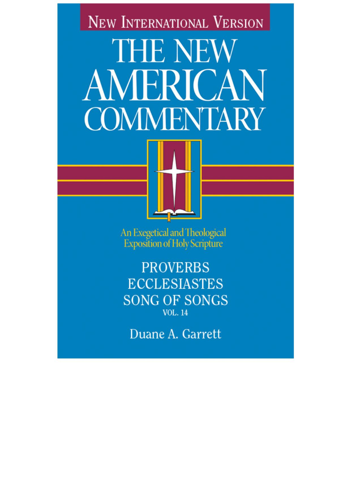 Proverbs Ecclesiastes Song Of Songs Duane A Garrett