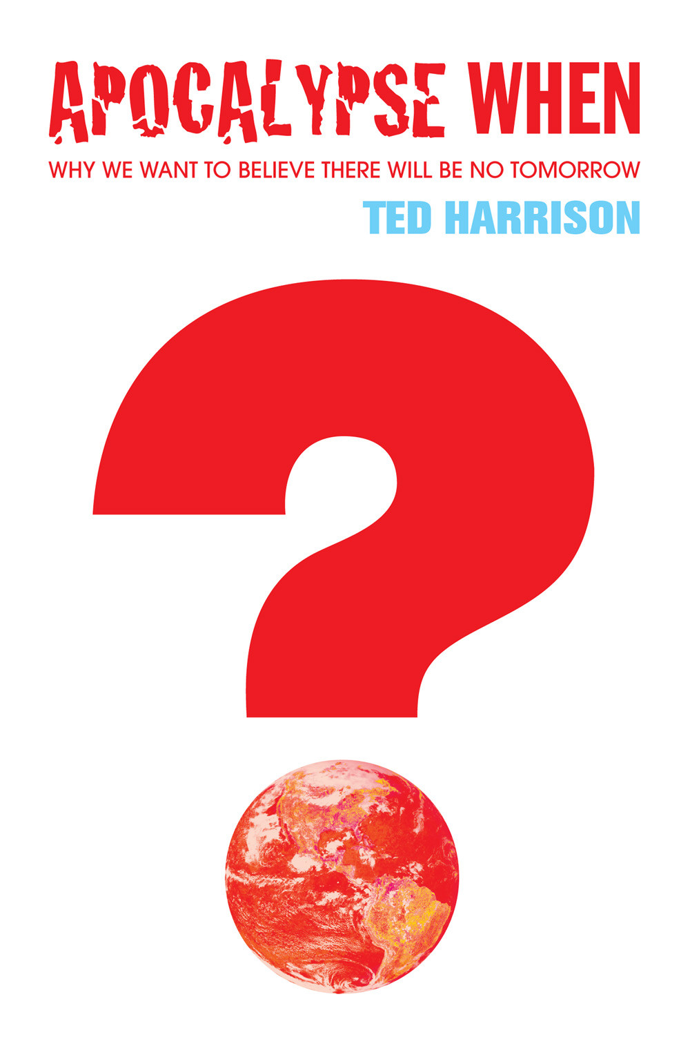 Apocalypse When Harrison Ted