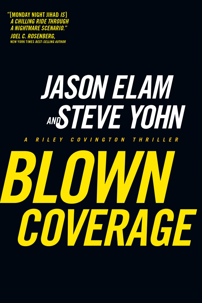 Blown Coverage Elam Jason Yohn Steve Steve Yohn