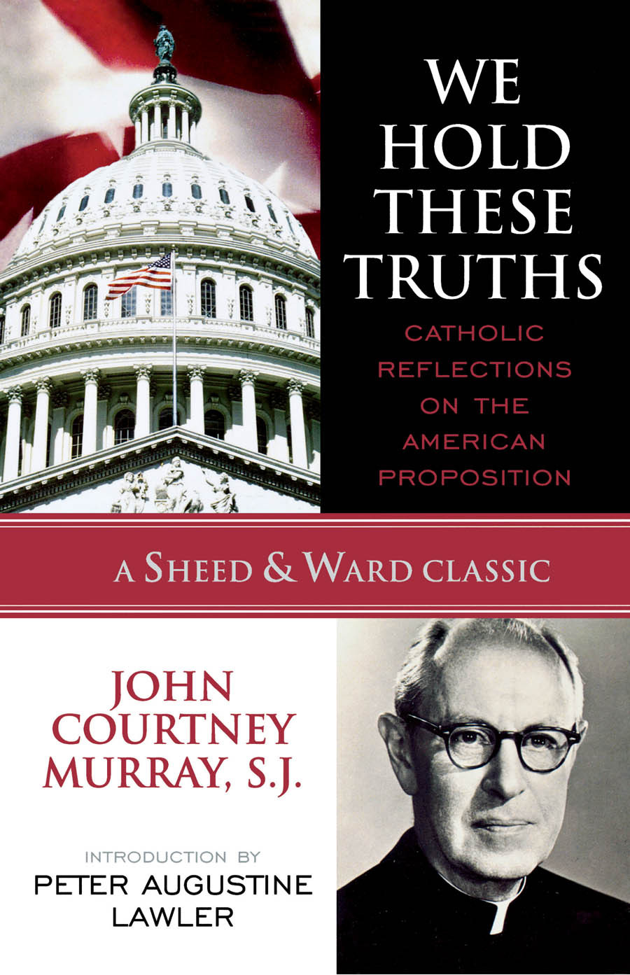 We Hold These Truths Murray John Courtney S J