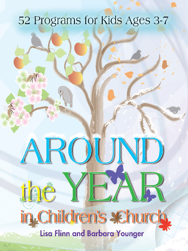 Around The Year In Childrens Church Barbara Younger Lisa Flinn