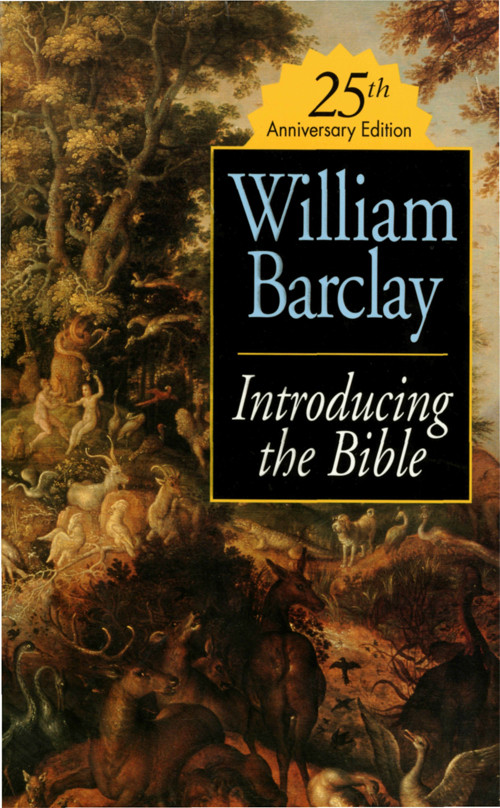 Introducing The Bible 25th Anniversary Edition Barclay Williamrogerson