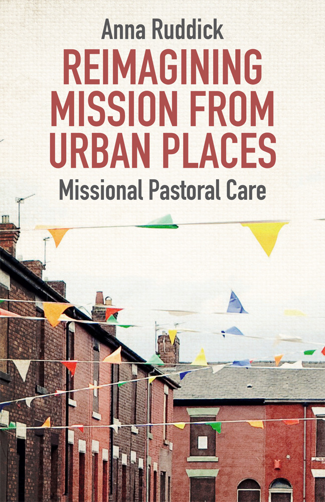 Reimagining Mission From Urban Places Anna Ruddick