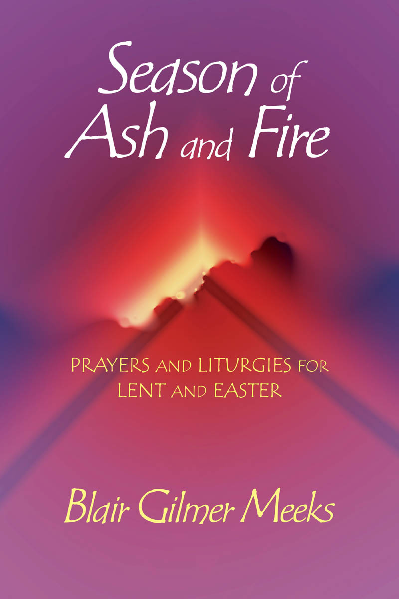 Season Of Ash And Fire Blair Gilmer Meeks