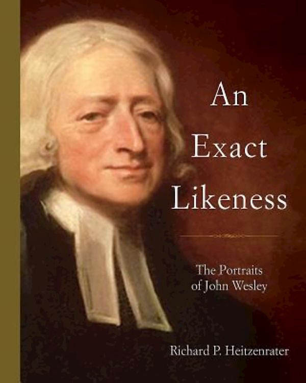An Exact Likeness The Portraits Of John Wesley Heitzenrater
