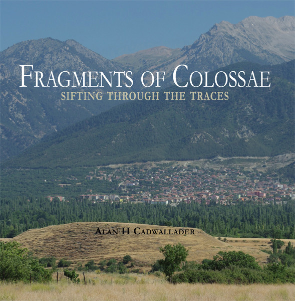 Fragments Of Colossae Alan Cadwallader