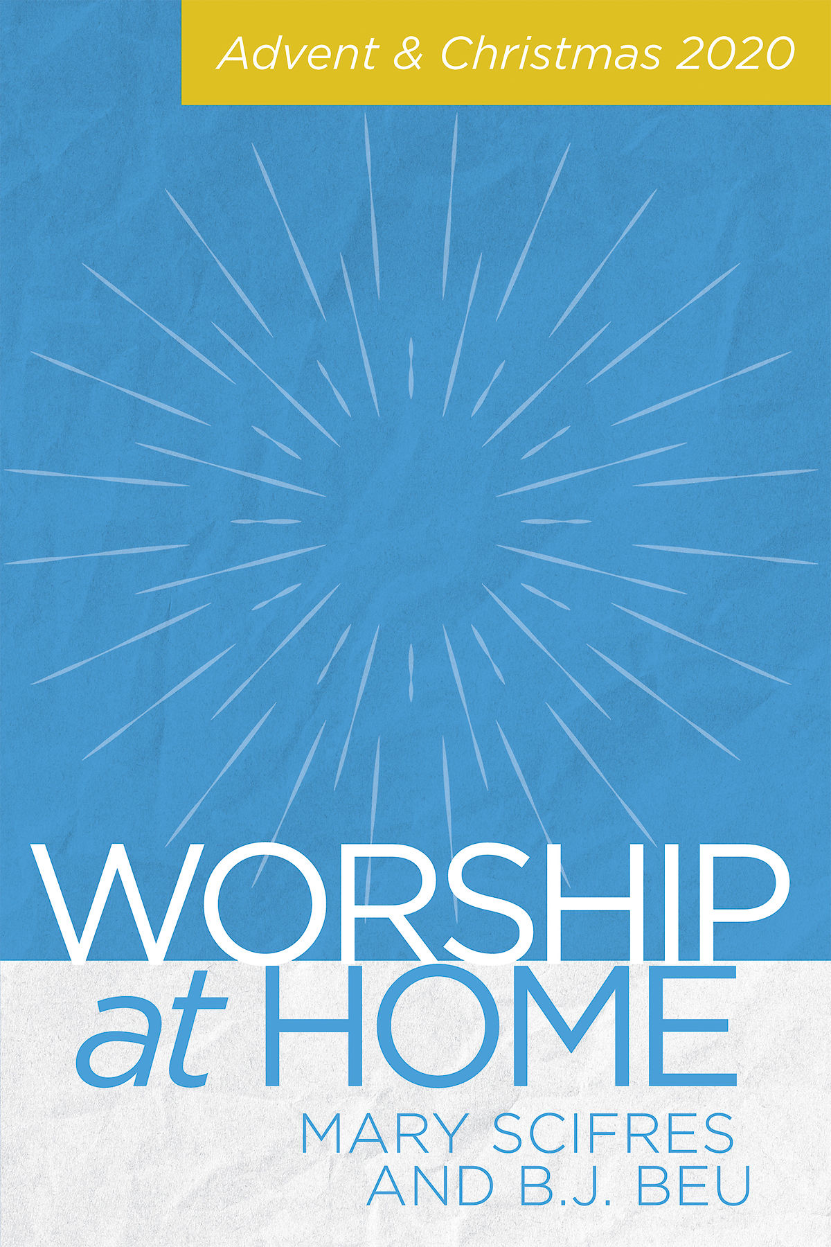 Worship At Home Advent Christmas 2020 Scrifres Marybeu Bj B J Beu