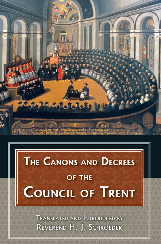 The Canons And Decrees Of The Council Of Trent Rev Fr Hj Schroeder