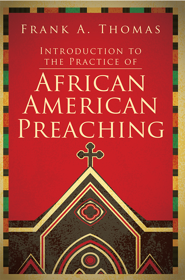 Introduction To The Practice Of African American Preaching Thomas