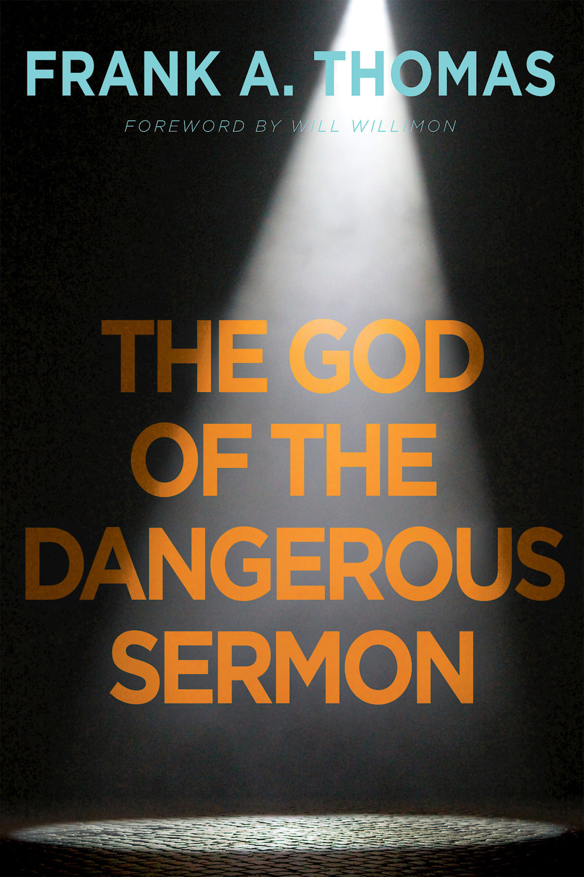 The God Of The Dangerous Sermon Thomas Frank A