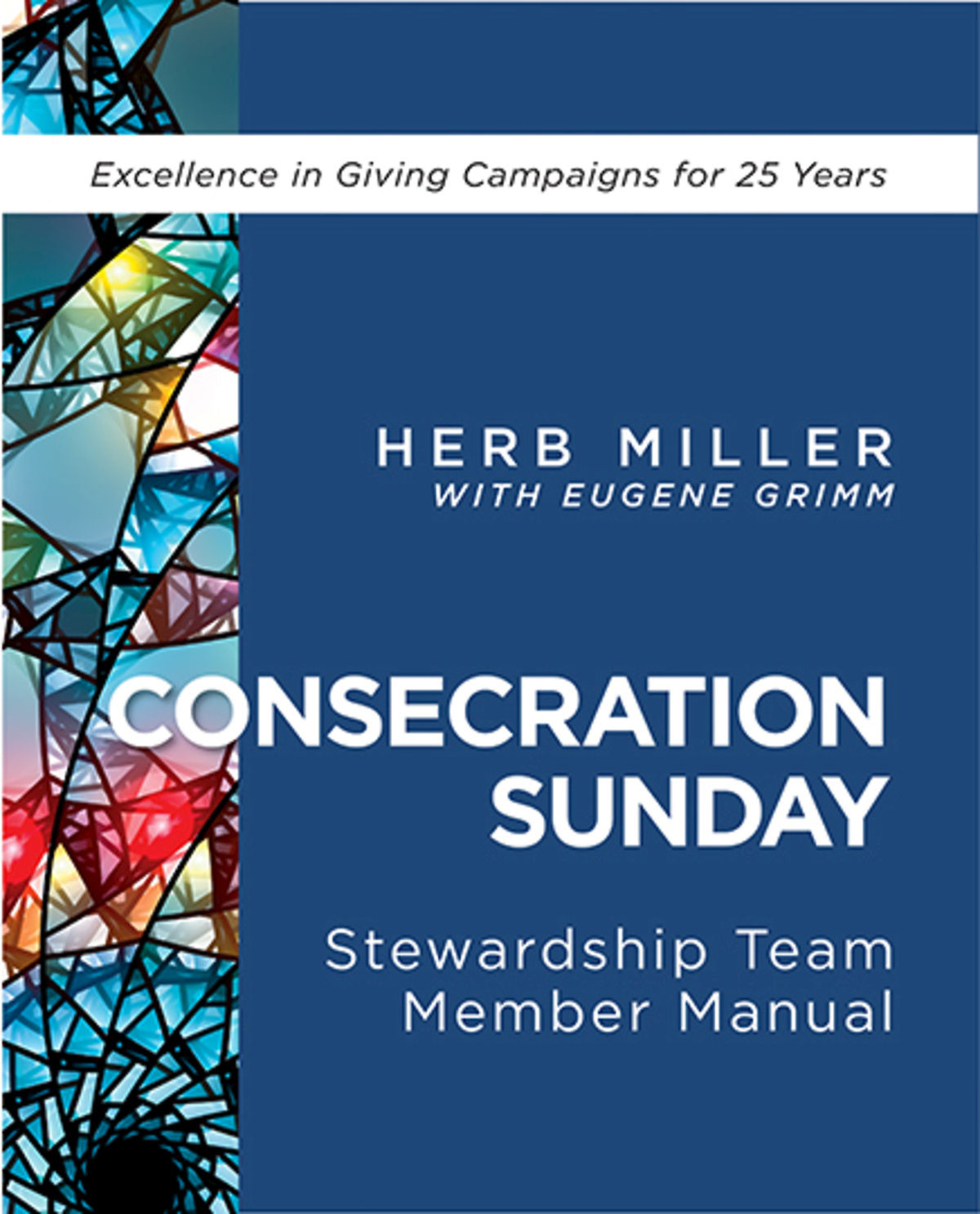Consecration Sunday Stewardship Team Member Manual Miller Herb
