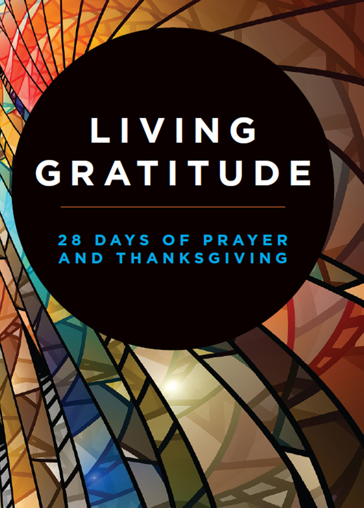 Living Gratitude 28 Days Of Prayer And Thanksgiving Author Unknown