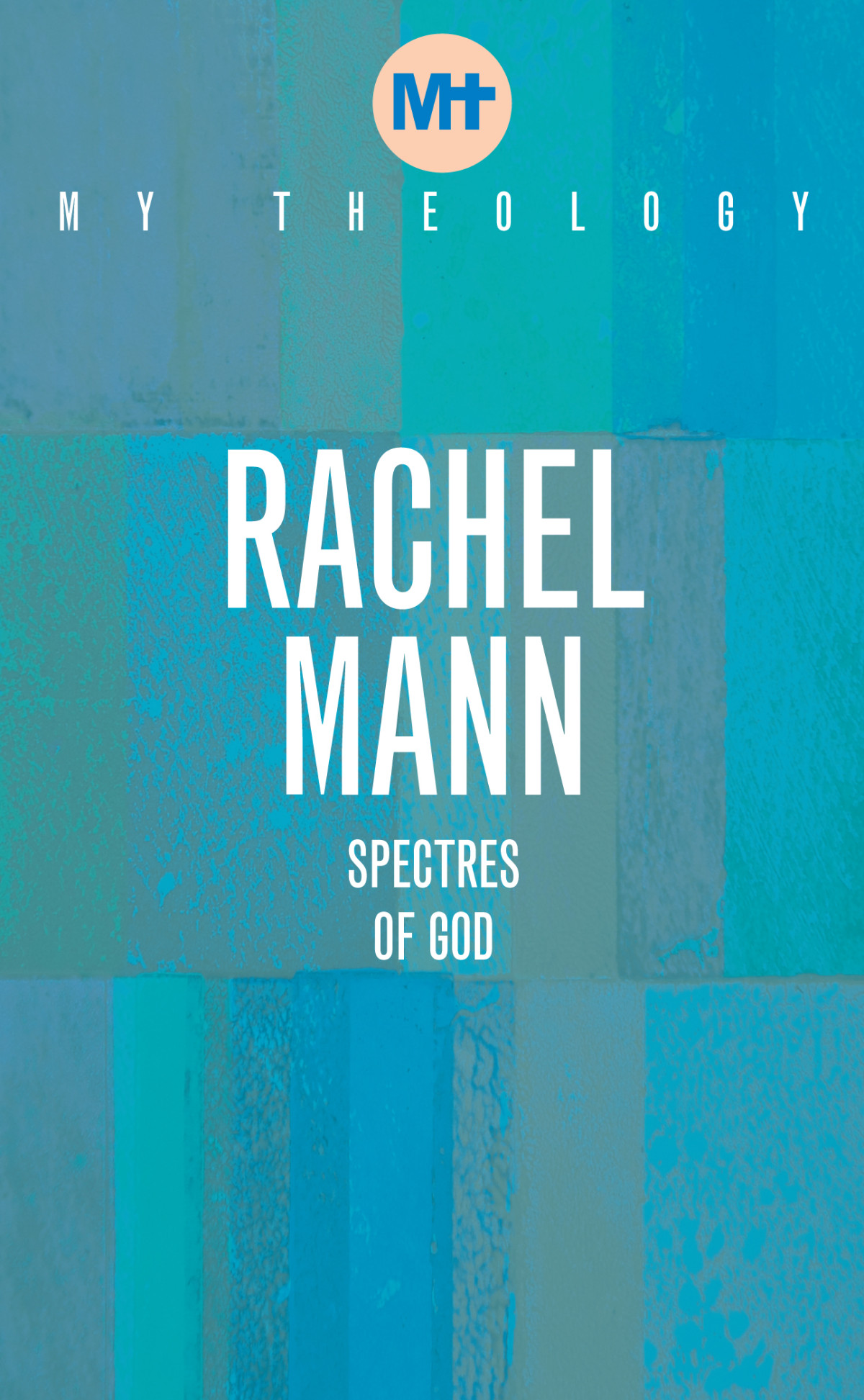 My Theology Rachel Mann
