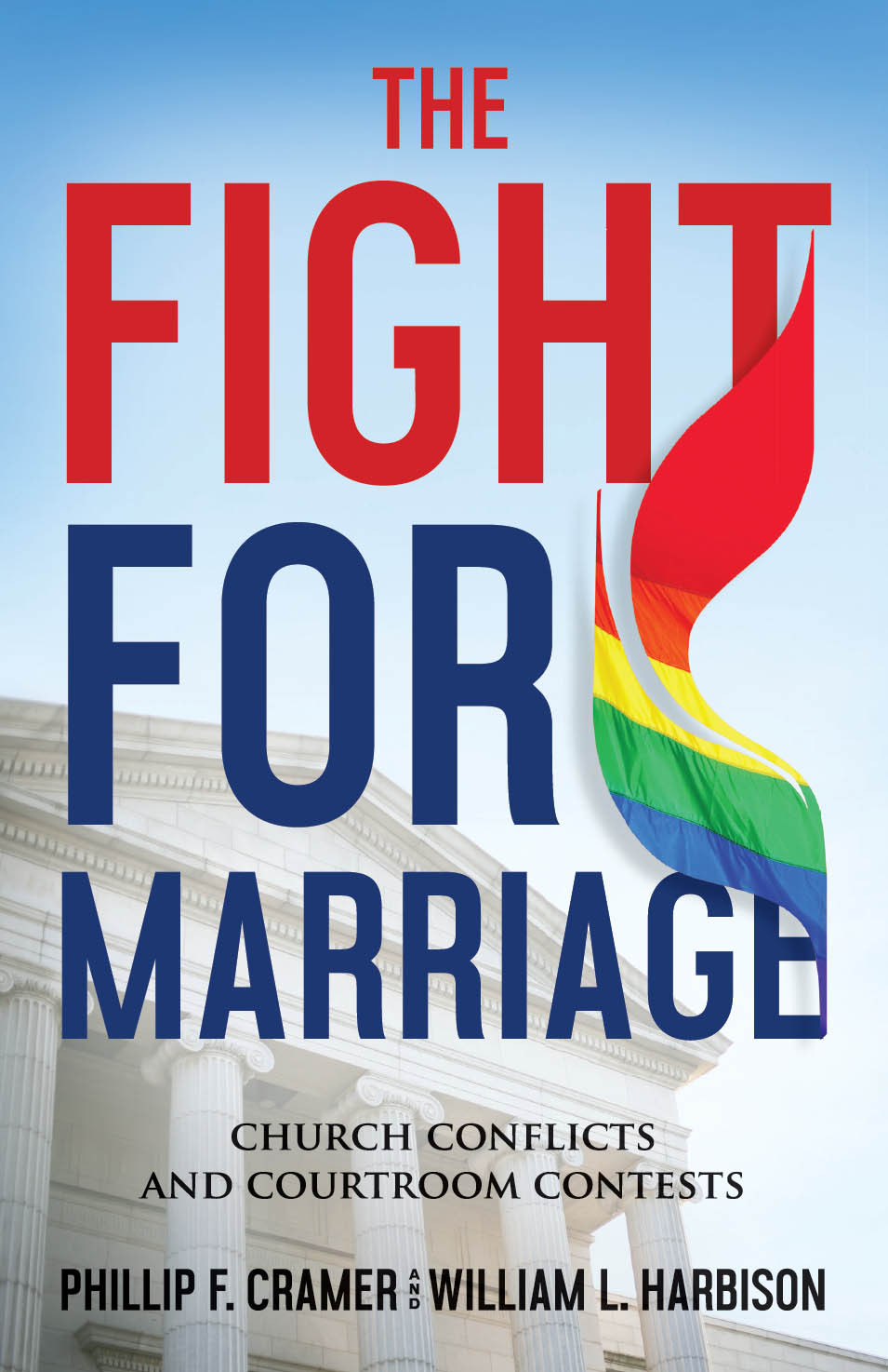 The Fight For Marriage Church Conflicts And Courtroom Contests Cramer