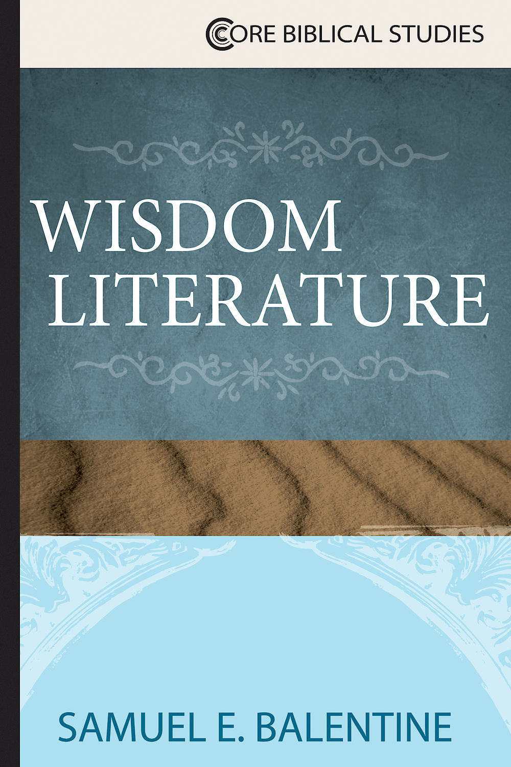 Wisdom Literature Balentine Samuel E