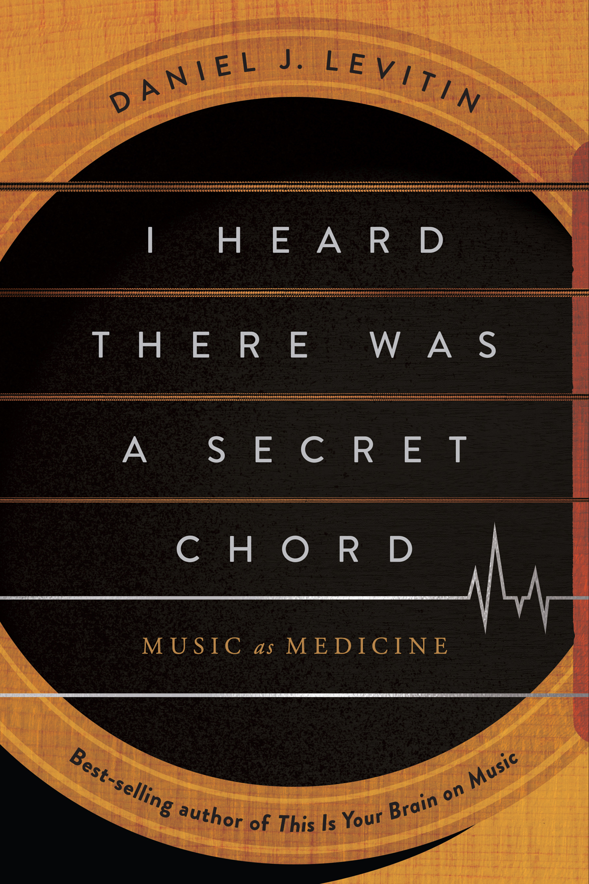 I Heard There Was A Secret Chord Daniel J Levitin