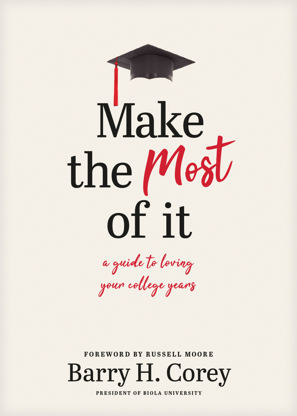 Make The Most Of It Barry H Corey