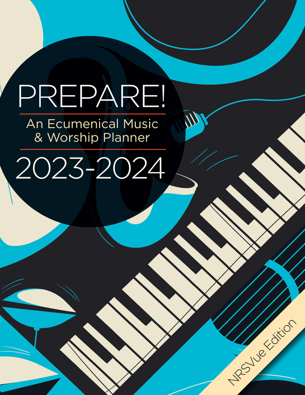 Prepare 20232024 Nrsvue Edition An Ecumenical Music Worship Planner Bone