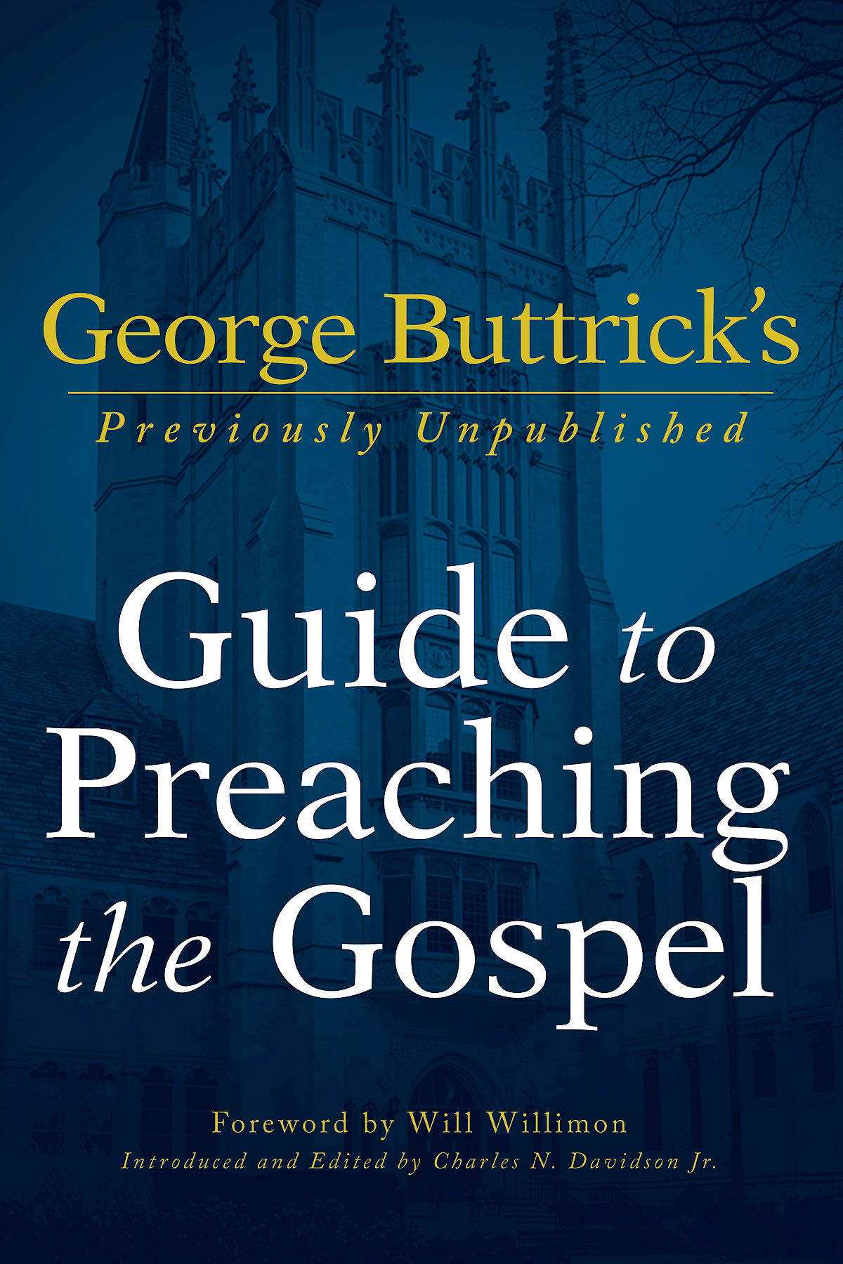 George Buttricks Guide To Preaching The Gospel Buttrick George Adavidson