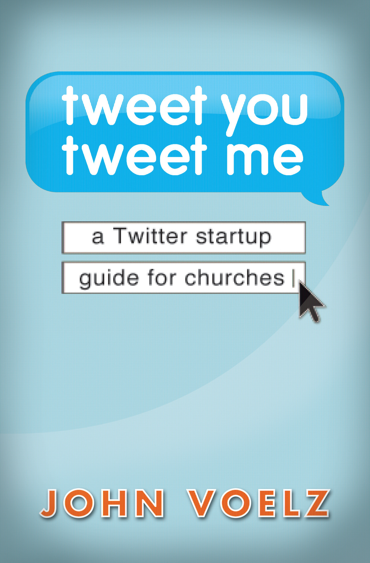 Tweet You Tweet Me Ebook Epub A Twitter Startup Guide For Churches Voelz