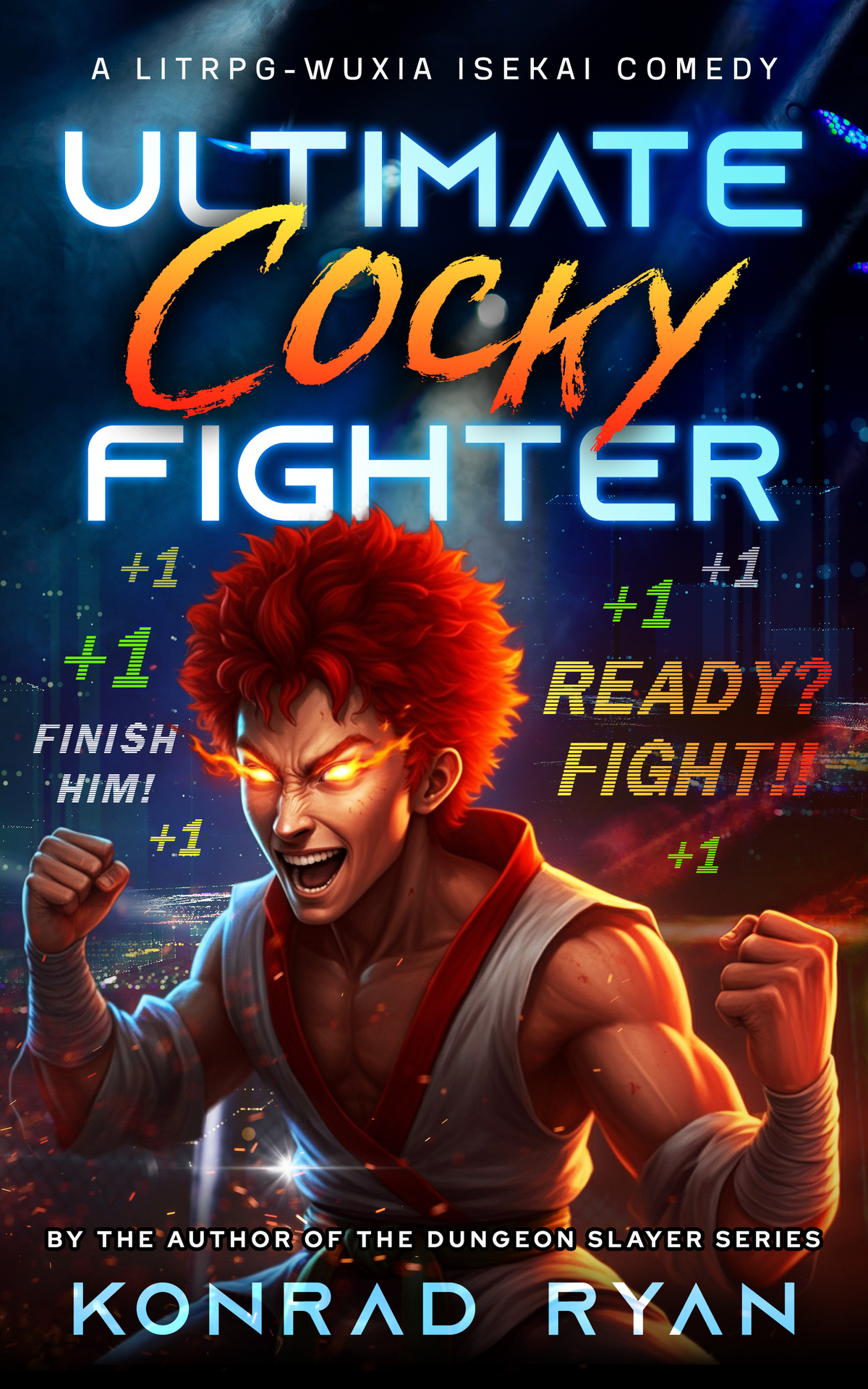 Ultimate Cocky Fighter A Litrpg Wuxia Comedy Adventure Konrad Ryan