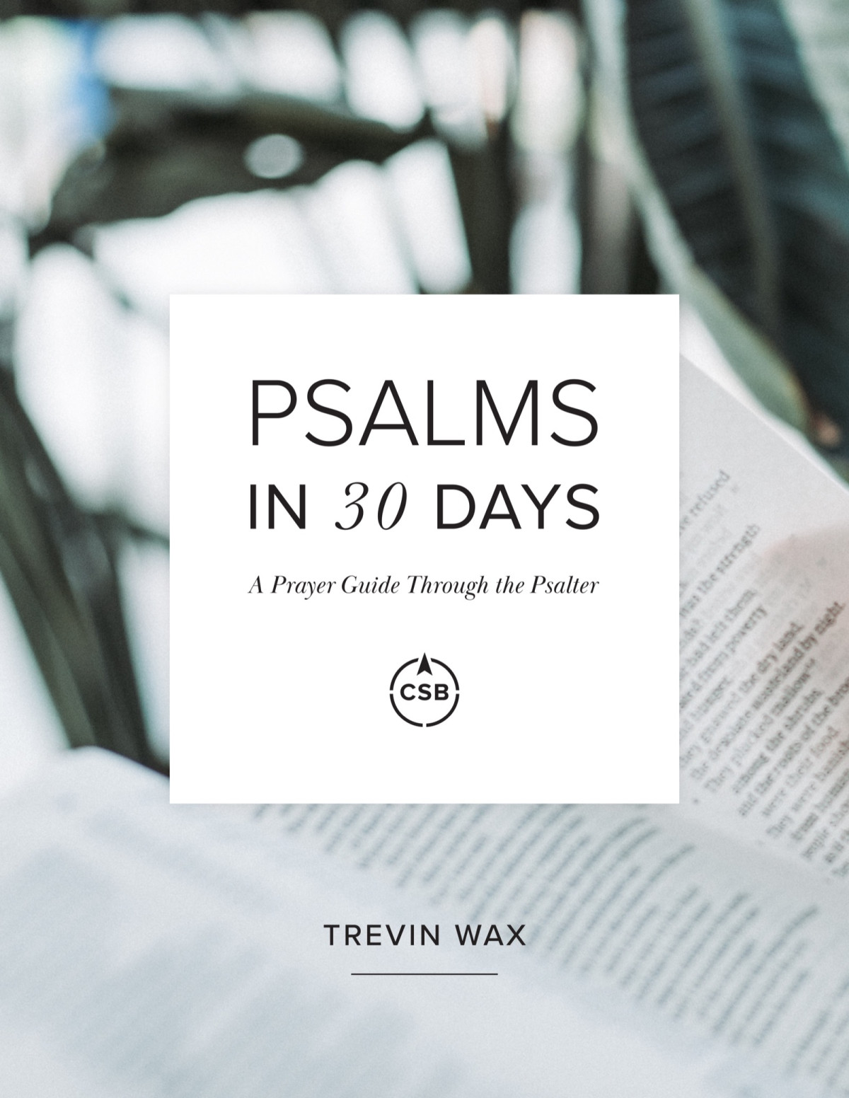 Psalms In 30 Days Trevin Wax