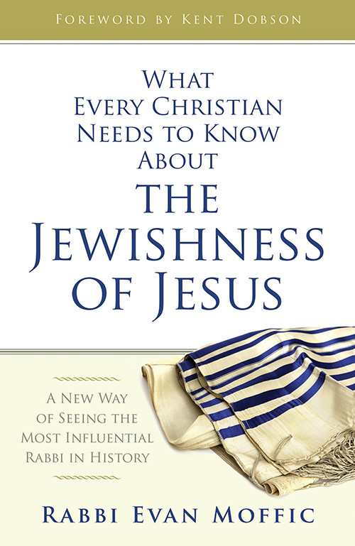 What Every Christian Needs To Know About The Jewishness Of Jesus Rabbi Evan Moffic
