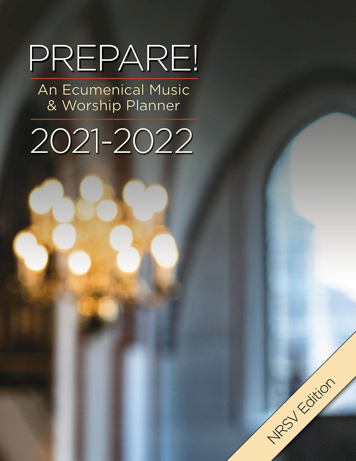 Prepare 20212022 Nrsv Edition An Ecumenical Music Worship Planner Bone
