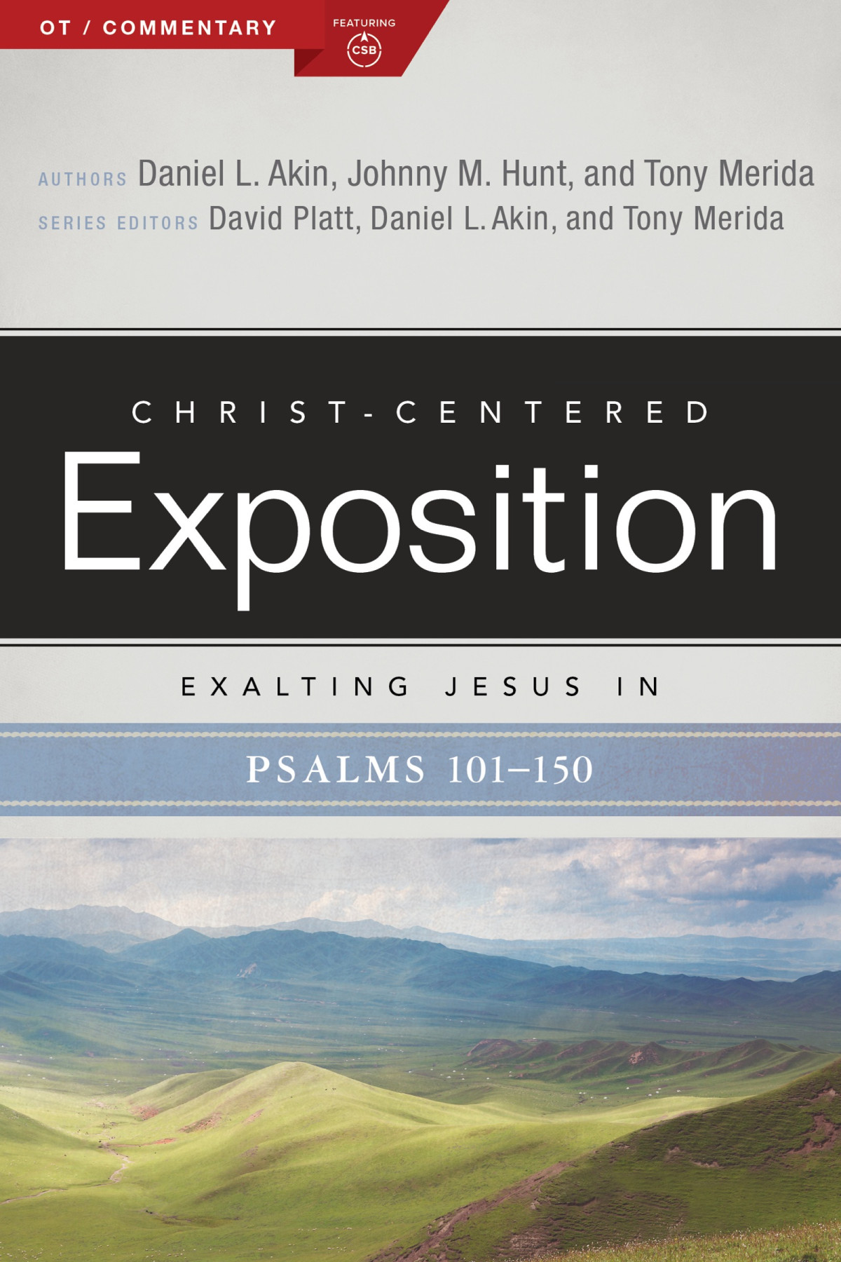 Exalting Jesus In Psalms 101150 Tony Meridadaniel L Akinjohnny M Hunt Daniel L Akin Johnny M Hunt