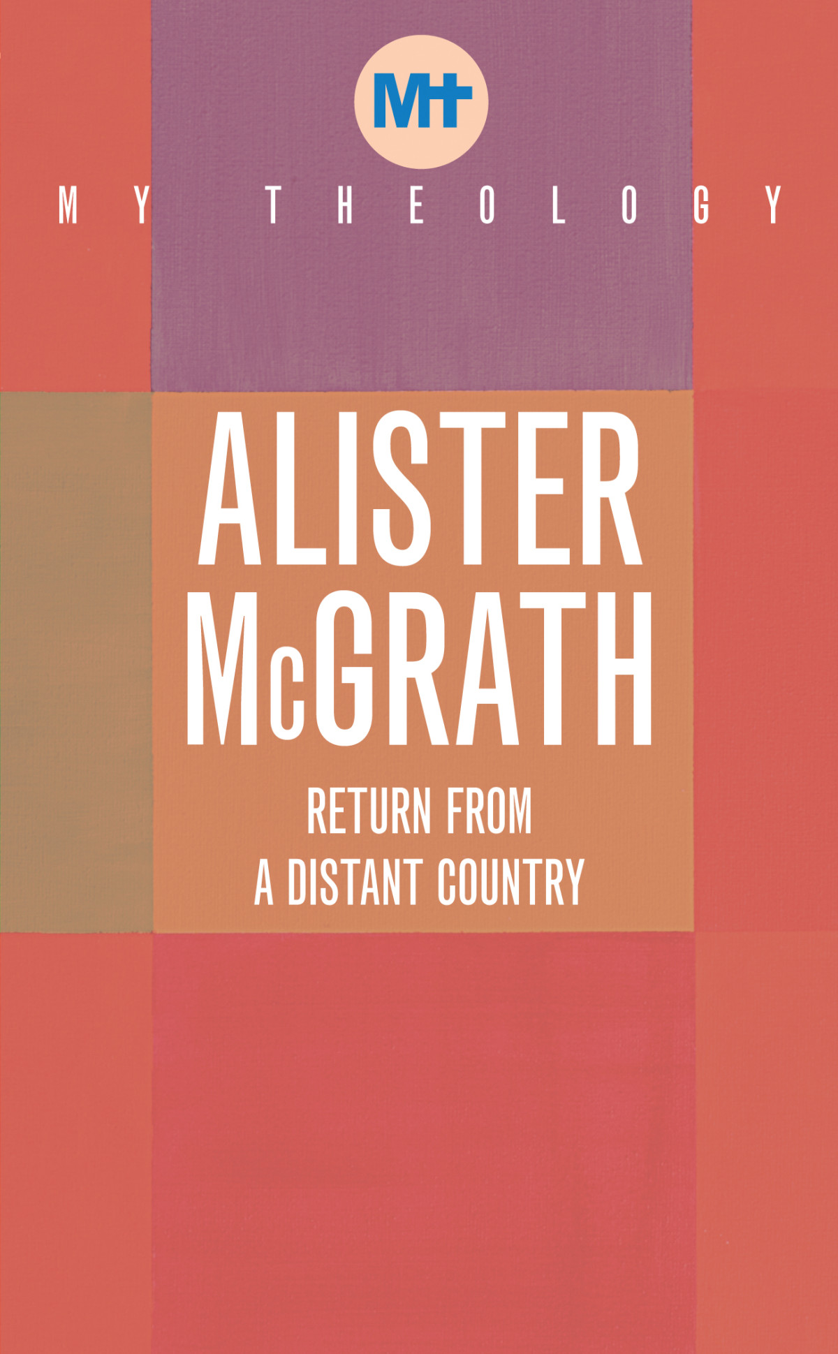 My Theology Alister Mcgrath