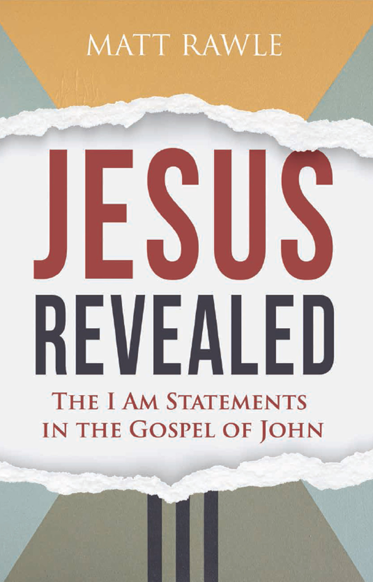 Jesus Revealed The I Am Statements In The Gospel Of John Rawle